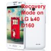 How to Boot LG L40 D160 in Recovery Mode