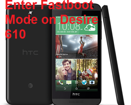 Desire 610-enter-fastboot