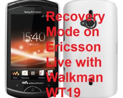 Ericsson Live with Walkman WT19 -recoverymode